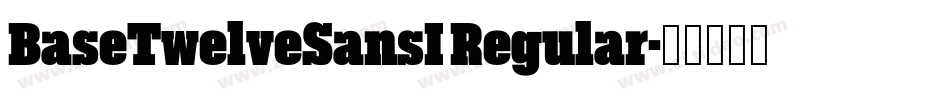 BaseTwelveSansI Regular字体转换